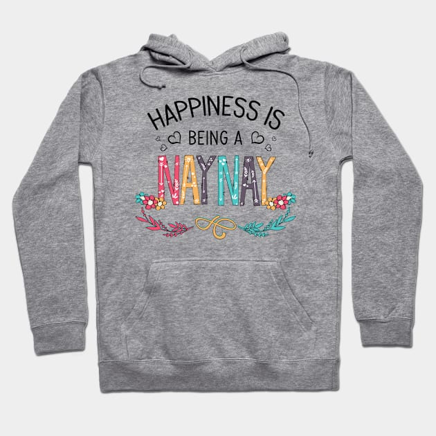 Happiness Is Being A Naynay Wildflowers Valentines Mothers Day Hoodie by KIMIKA